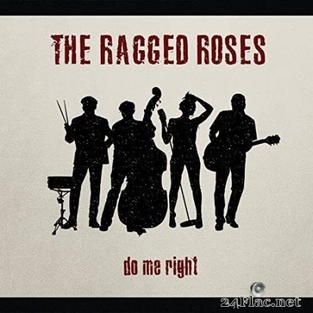The Ragged Roses - Do Me Right (2021) Hi-Res