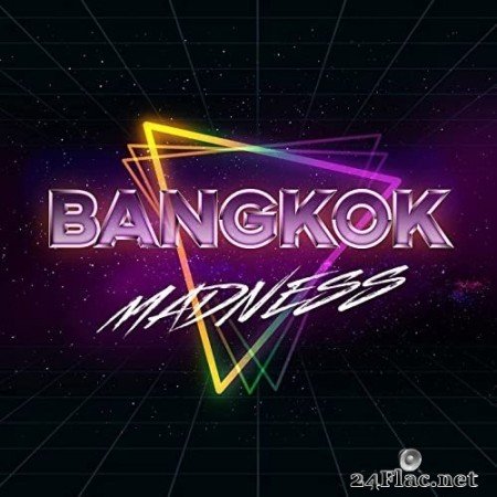 Bangkok - Madness (2021) Hi-Res