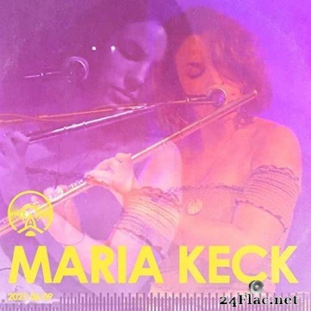 Maria Keck - Maria Keck 2021 06 09 (Live at Radio Artifact) (2021) Hi-Res