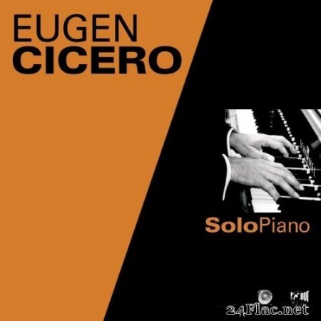 Eugen Cicero - Solo Piano (2016) Hi-Res
