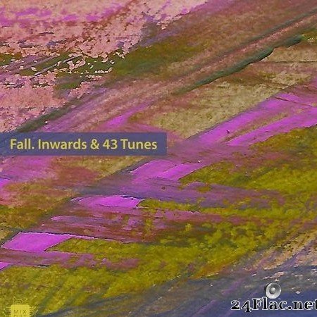 VA - Fall. Inwards & 43 Tunes (2021) [FLAC (tracks)]