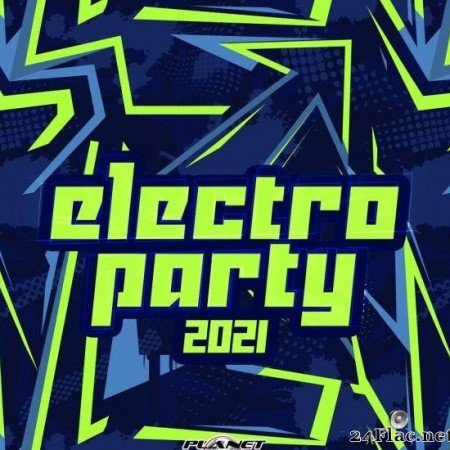 VA - Electro Party 2021 (2021) [FLAC (tracks)]