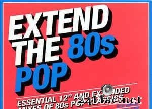 VA - Extend The 80s Pop (Essential 12" And Extended Mixes Of 80s Pop Classics) (2018) [FLAC (tracks + .cue)]