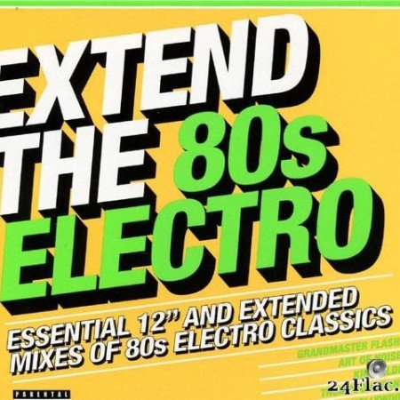 VA - Extend The 80s Electro (Essential 12" And Extended Mixes Of 80s Electro Classics) (2018) [FLAC (tracks + .cue)]