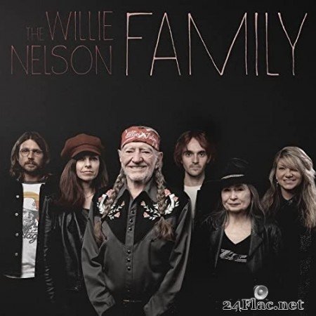 Willie Nelson - The Willie Nelson Family (2021) Hi-Res