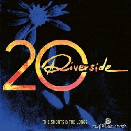Riverside - Riverside 20 - The Shorts & The Longs (2021) Hi-Res
