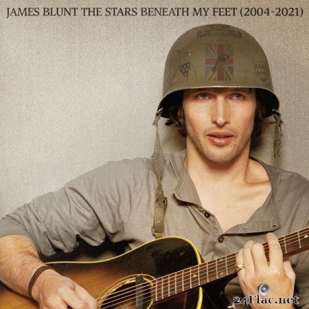 James Blunt - The Stars Beneath My Feet (2004 - 2021) (2021) Hi-Res