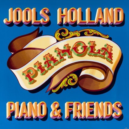 Jools Holland - Pianola. PIANO & FRIENDS (2021) Hi-Res