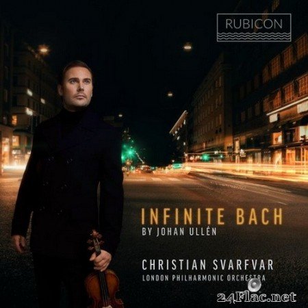 Christian Svarfvar, London Philharmonic Orchestra, Johan Ullen - Infinite Bach (2021) Hi-Res
