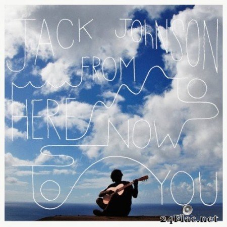 Jack Johnson - From Here To Now To You (2013) Hi-Res