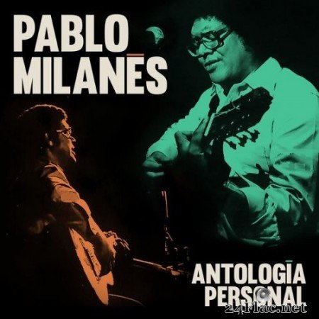 Pablo Milanes - Antología Personal (2021) Hi-Res