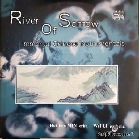 Min Hui Fen - River of Sorrow - Immortal Chinese Instrumentals (2001) SACD + Hi-Res