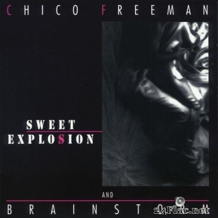 Chico Freeman & Brainstorm - Sweet Explosion (1990/2016) Hi-Res
