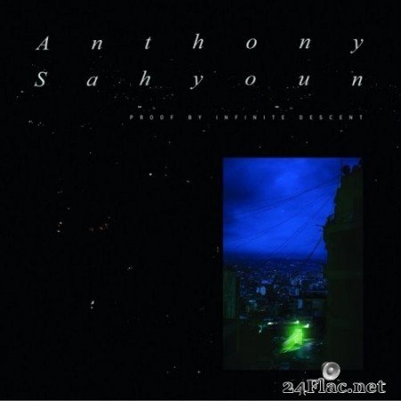 Anthony Sahyoun - Proof By Infinite Descent (2021) Hi-Res