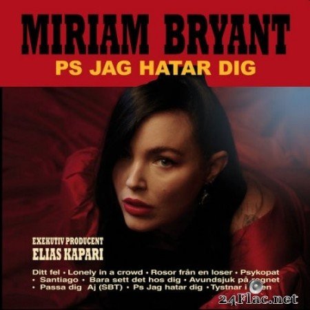 Miriam Bryant - PS jag hatar dig (2021) Hi-Res