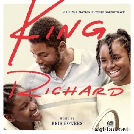 Kris Bowers - King Richard (Original Motion Picture Soundtrack) (2021) Hi-Res