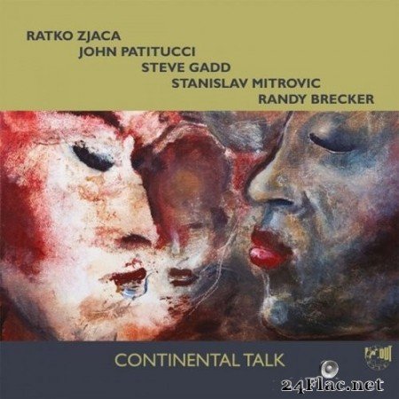 Ratko Zjaca, John Patitucci, Steve Gadd, Stanislav Mitrovic & Randy Brecker - Continental Talk (2009/2016) Hi-Res