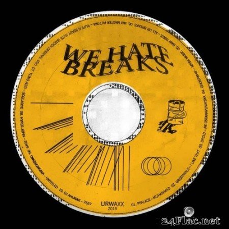 VA - We Hate Breaks! (2019) Hi-Res