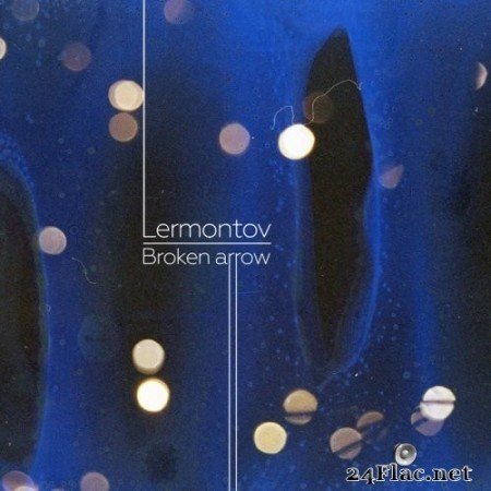 Lermontov - Broken Arrow (2021) Hi-Res