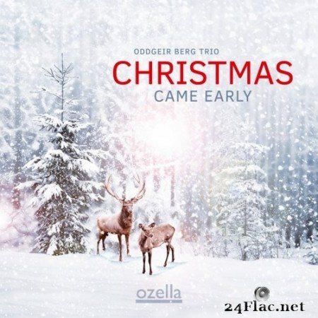 Oddgeir Berg Trio - Christmas Came Early (2021) Hi-Res