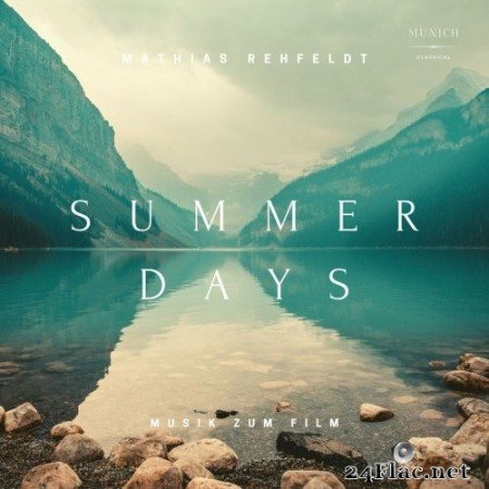 Mathias Rehfeldt - Summer Days (Music for the Motion Picture) (2021) Hi-Res