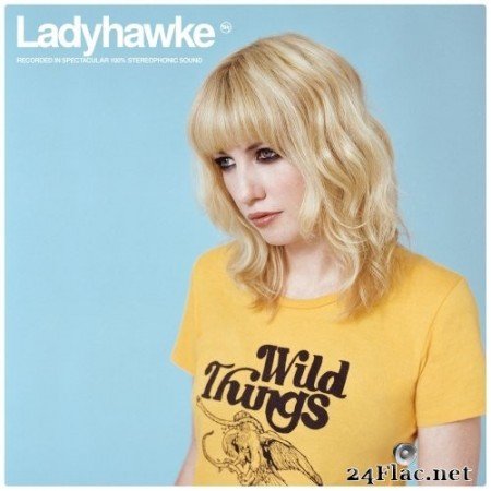 Ladyhawke - Wild Things (2016) Hi-Res