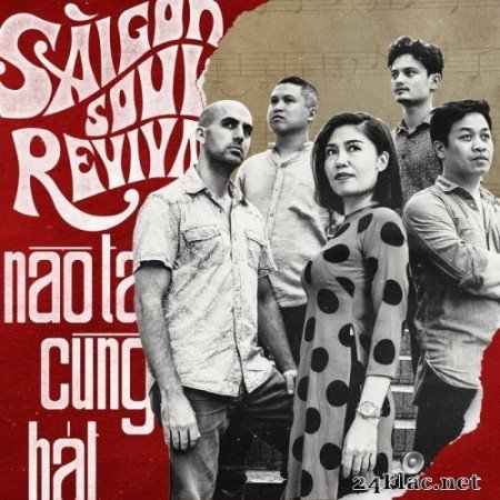 Saigon Soul Revival - Nào Ta Cùng Hát (2020) Hi-Res