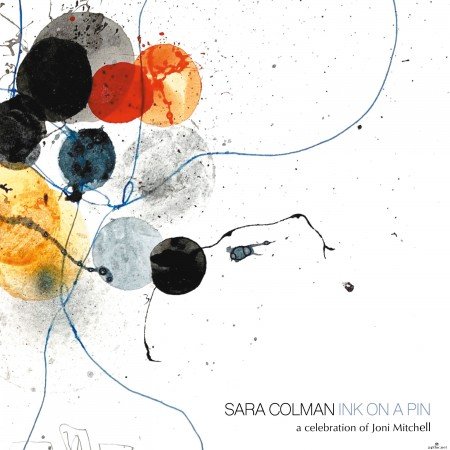 Sara Colman - Ink on a Pin - A Celebration of Joni Mitchell (2021) Hi-Res