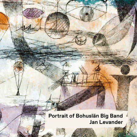 Jan Levander & Bohuslän Big Band - Portrait of Bohuslän Big Band (2021) Hi-Res