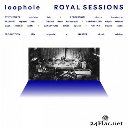 Loophole - Royal Sessions (2021) Hi-Res