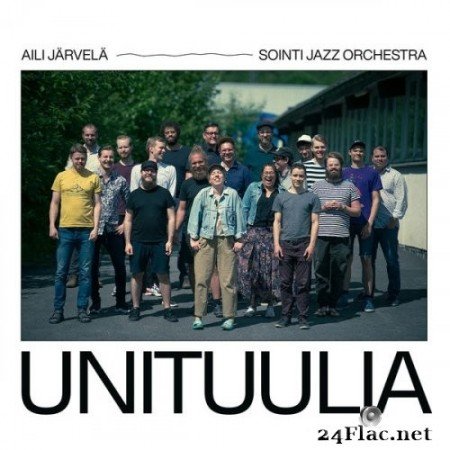 Aili Järvelä, Sointi Jazz Orchestra - Unituulia (2021) Hi-Res