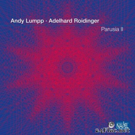 Andy Lumpp & Adelhard Roidinger - Parusia II (2021) Hi-Res