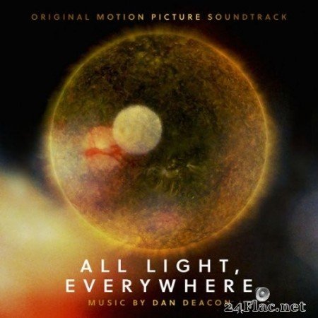 Dan Deacon - All Light, Everywhere (Original Motion Picture Soundtrack) (2021) Hi-Res
