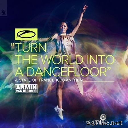 Armin van Buuren - Turn The World Into A Dancefloor (ASOT 1000 Anthem) (2021) [16B-44.1kHz] FLAC