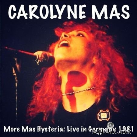 Carolyne Mas - More Mas Hysteria Live in Germany 1981 (2014) FLAC