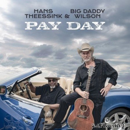 Hans Theessink & Big Daddy Wilson - Pay Day (2021) Hi-Res
