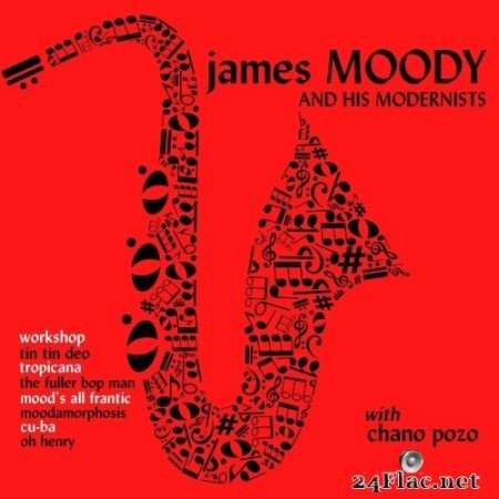 James Moody and His Modernists - James Moody and His Modernists with Chano Pozo (Remastered) (1952/2021) Hi-Res