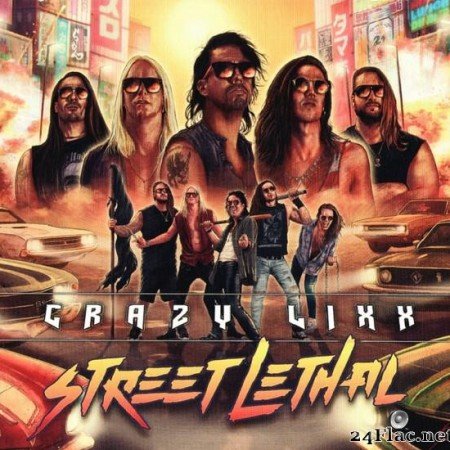 Crazy Lixx - Street Lethal (2021) [FLAC (image + .cue)]