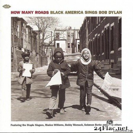 VA - How Many Roads (Black America Sings Bob Dylan) (2010) [FLAC (tracks + .cue)]