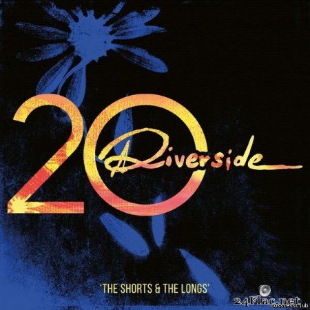 Riverside - Riverside 20 - The Shorts & The Longs (2021) [FLAC (tracks)]
