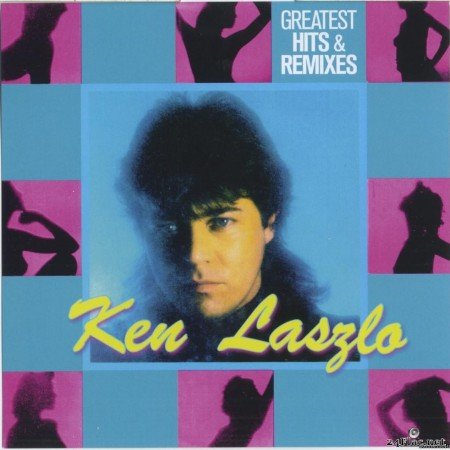 Ken Laszlo - Greatest Hits & Remixes (2015) [FLAC (tracks + .cue)]