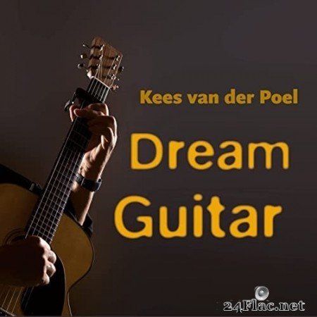 Kees van der Poel - Dream Guitar (2021) Hi-Res