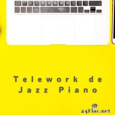 Teres - Telework De Jazz Piano (2021) Hi-Res