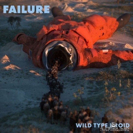 Failure - Wild Type Droid (2021) Hi-Res