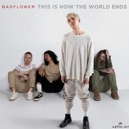 Badflower - This Is How The World Ends (2021) [FLAC (tracks)]