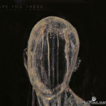MichaЕ‚ ЕЃapaj - Are You There (2021) [FLAC (tracks + .cue)]