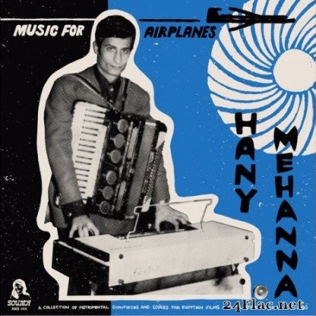 Hany Mehanna - Music For Airplanes - A collection of instrumental showpieces and scores for Egyptian films and TV-series (1973-1980) (2021) Hi-Res