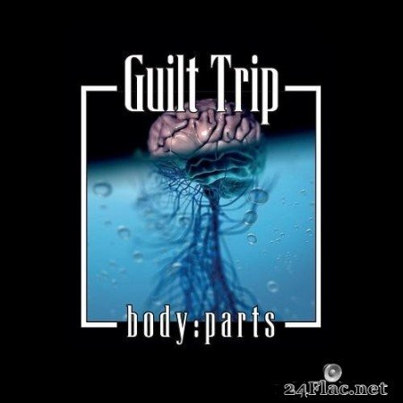 Guilt Trip - Body:parts (2018) Hi-Res