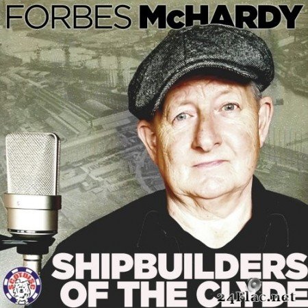 Forbes McHardy - Shipbuilders of the Clyde (2021) Hi-Res