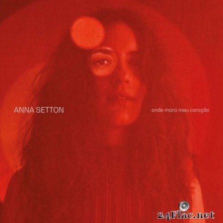 Anna Setton - Onde Mora Meu Coração (2021) Hi-Res